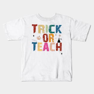 Trick or Teach shirt funny teacher halloween Kids T-Shirt